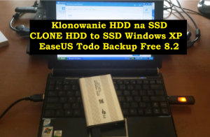 Klonowanie HDD z Windows XP na SSD za pomocą EaseUS Todo Backup