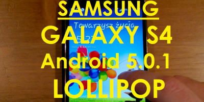 Android LOLLIPOP dla Samsung Galaxy S4